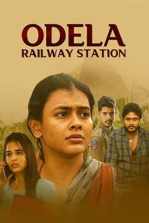 Odela Railway Station 2022 Hindi Dual Audio HD Poster Download - filmyfly