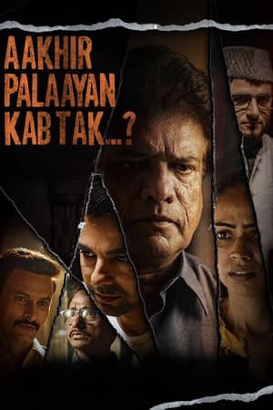Aakhir Palaayan Kab Tak..? 2024 Hindi (Cleaned) – HD Poster Download - filmyfly