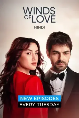 Winds Of Love 2024 Season 01 Hindi Audio [ALL EPISODES] HD Poster Download - filmyfly